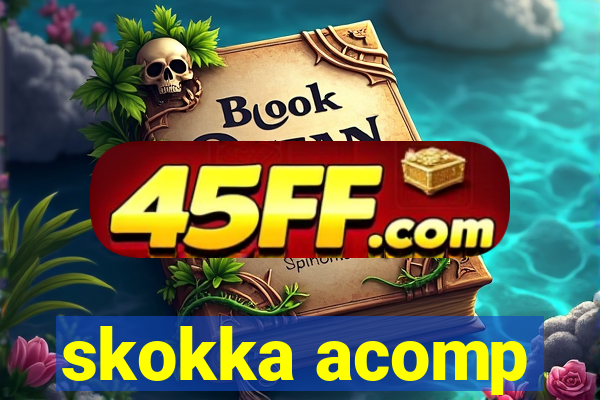 skokka acomp